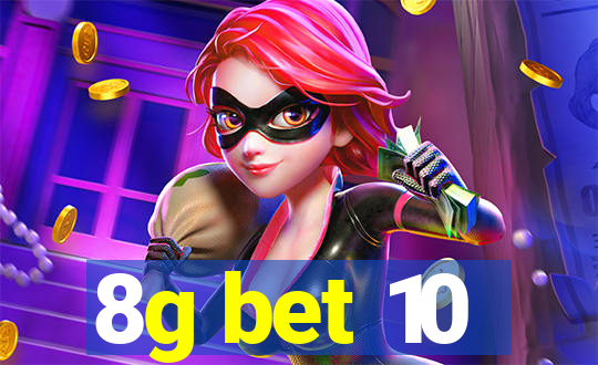 8g bet 10